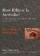 How ethical is Australia?: an examination of Australia's record as a global citizen (Public interest series.)