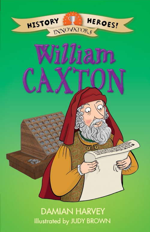 Book cover of History Heroes: William Caxton