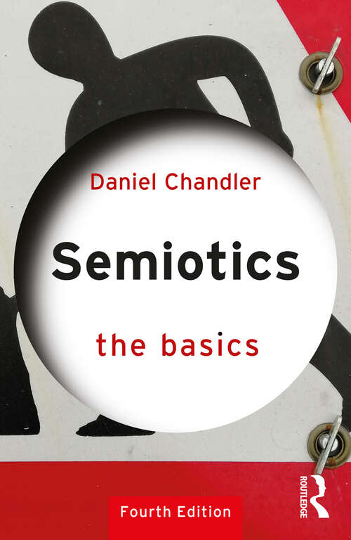 Semiotics: The Basics (The Basics)