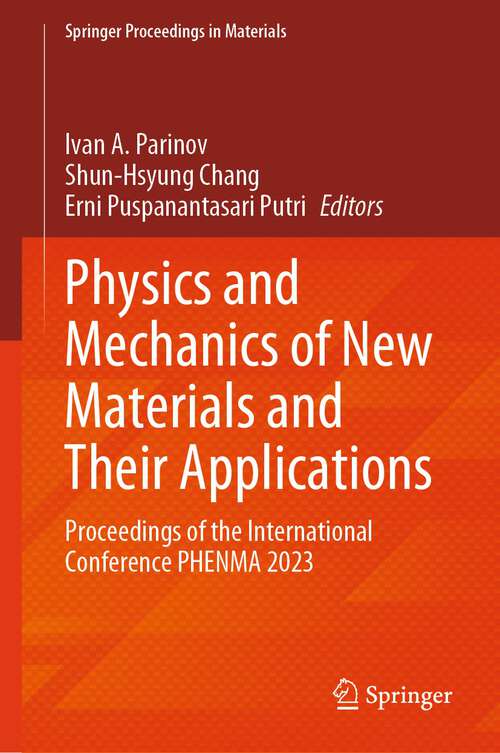 Book cover of Physics and Mechanics of New Materials and Their Applications: Proceedings of the International Conference PHENMA 2023 (1st ed. 2024) (Springer Proceedings in Materials #41)