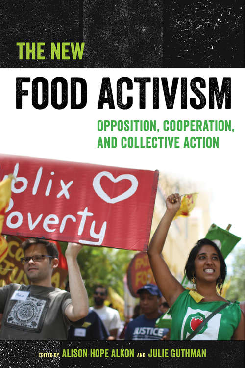 Book cover of The New Food Activism: Opposition, Cooperation, and Collective Action