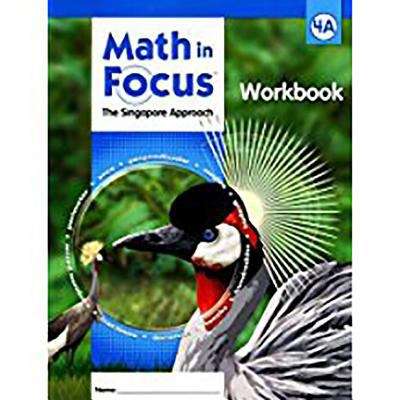 Book cover of Math in FocusTM: The Singapore Approach, Workbook, 4A