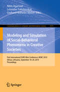 Modeling and Simulation of Social-Behavioral Phenomena in Creative Societies: First International EURO Mini Conference, MSBC 2019, Vilnius, Lithuania, September 18–20, 2019, Proceedings (Communications in Computer and Information Science #1079)
