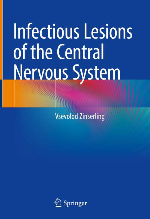 Book cover of Infectious Lesions of the Central Nervous System (1st ed. 2022)