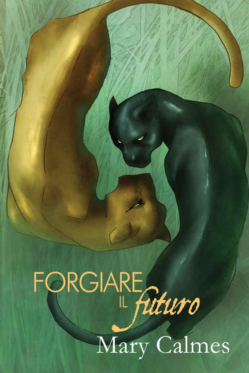 Book cover of Forgiare il futuro (Serie Scelta Del Cuore Ser. #5)