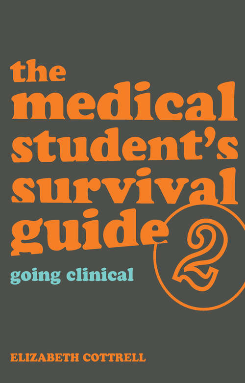 The Medical Student's Survival Guide: Bk. 2