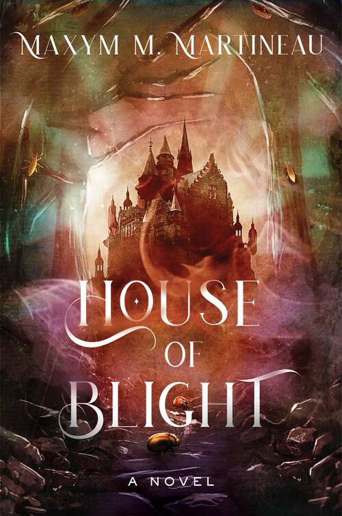 Book cover of House of Blight: A Novel (The Threadmender Chronicles #1)