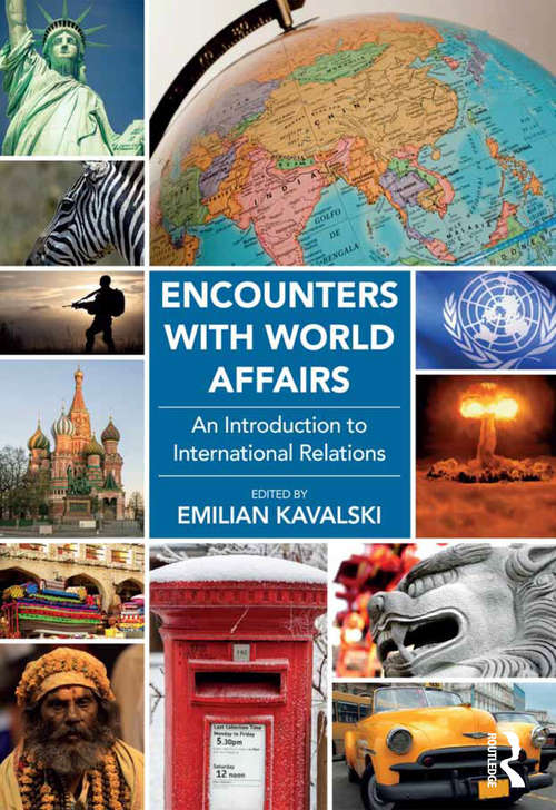 Book cover of Encounters with World Affairs: An Introduction to International Relations (Worlding Beyond The West Ser.)