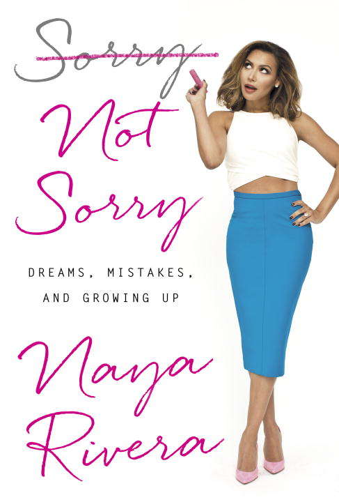 Book cover of Sorry Not Sorry: Dreams, Mistakes, and Growing Up