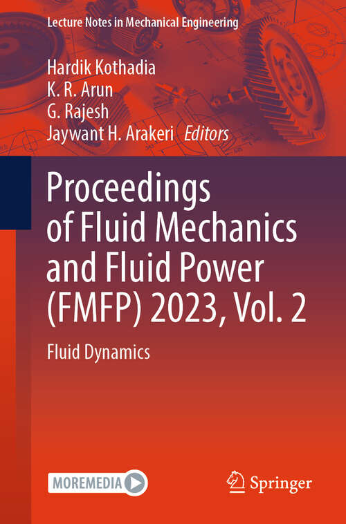 Book cover of Proceedings of Fluid Mechanics and Fluid Power: Fluid Dynamics (Lecture Notes in Mechanical Engineering)