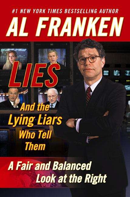 Book cover of Lies (And the Lying Liars Who Tell Them) A Fair and Balanced Look at the Right