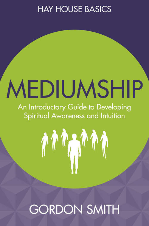 Book cover of Mediumship: An Introductory Guide to Developing Spiritual Awareness and Intuition