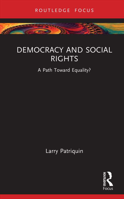 Book cover of Democracy and Social Rights: A Path Toward Equality? (1) (Routledge Studies in Democratic Crisis)