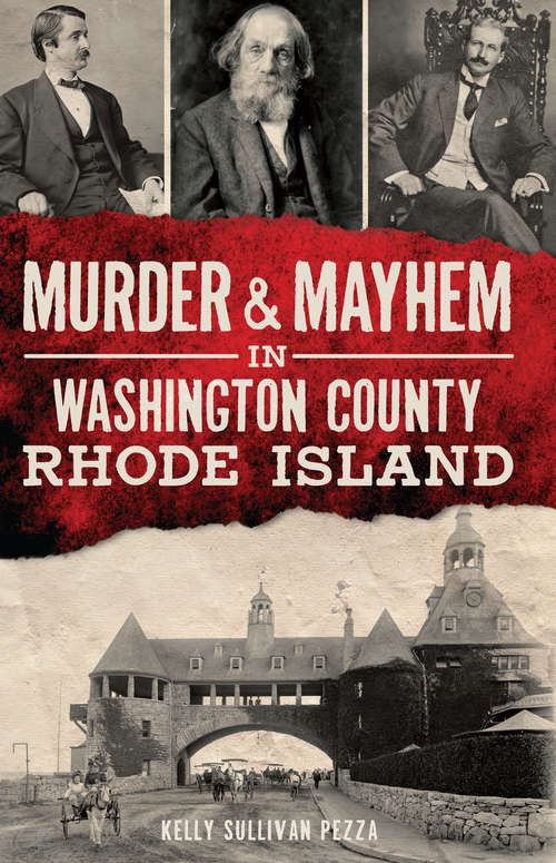 Murder & Mayhem in Washington County, Rhode Island