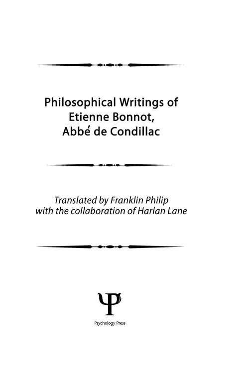 Philosophical Works of Etienne Bonnot, Abbe De Condillac: Volume 1