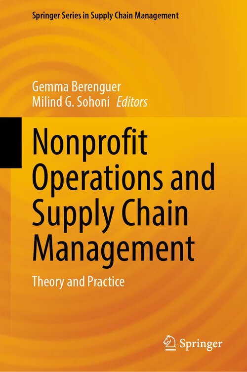 Book cover of Nonprofit Operations and Supply Chain Management: Theory and Practice (Springer Series in Supply Chain Management #25)