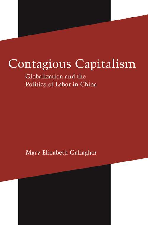 Book cover of Contagious Capitalism: Globalization and the Politics of Labor in China