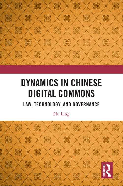 Book cover of Dynamics in Chinese Digital Commons: Law, Technology, and Governance
