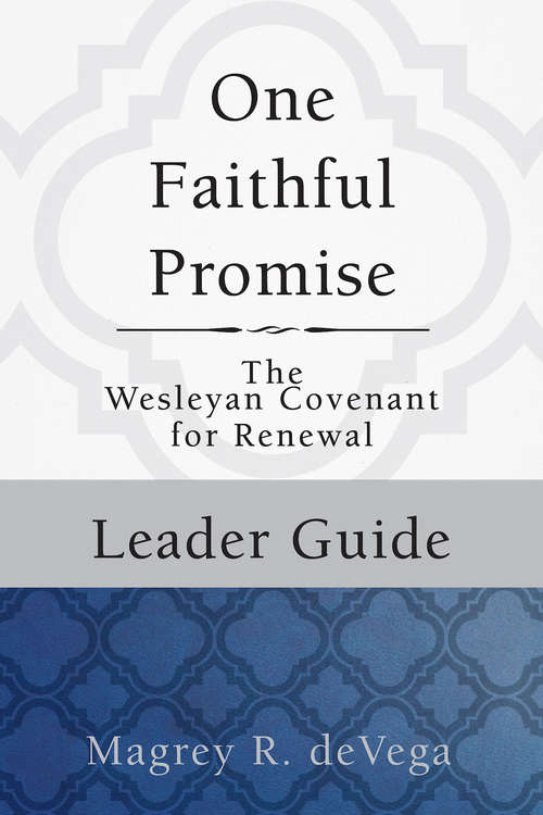 Book cover of One Faithful Promise: The Wesleyan Covenant for Renewal (One Faithful Promise)