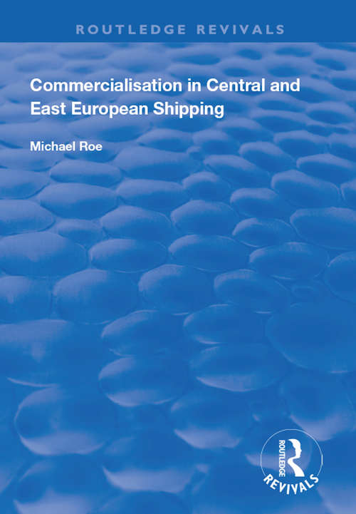 Commercialisation in Central and East European Shipping (Routledge Revivals)