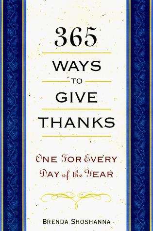 Book cover of 365 Ways to Give Thanks: One For Every Day of the Year