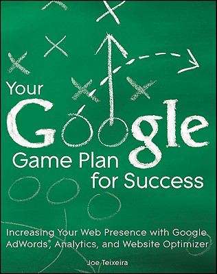 Book cover of Your Google Game Plan for Success