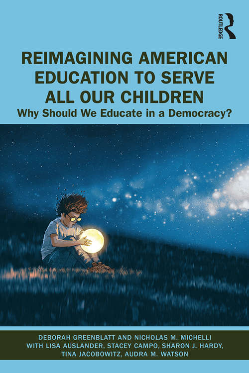 Cover image of Reimagining American Education to Serve All Our Children