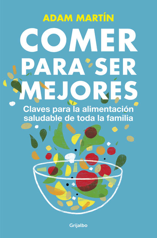 Book cover of Comer para ser mejores