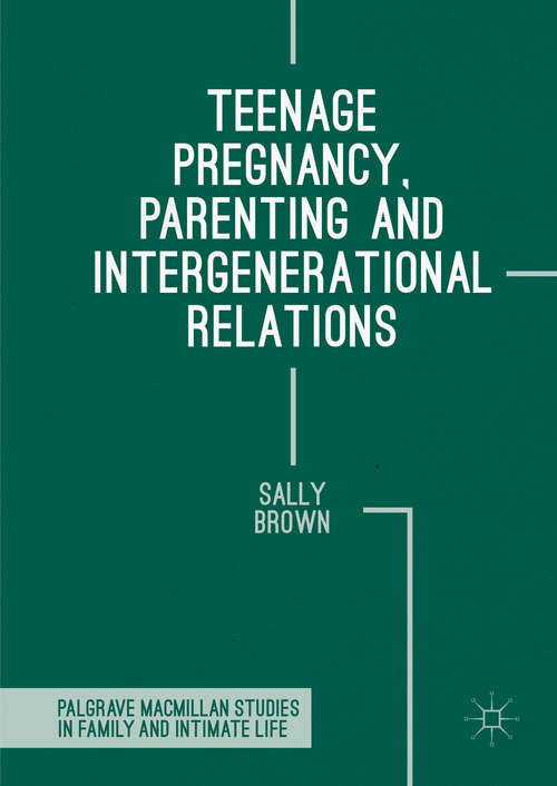 Teenage Pregnancy, Parenting and Intergenerational Relations