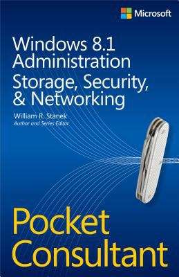 Book cover of Windows 8.1 Administration Pocket Consultant: Storage, Security, & Networking