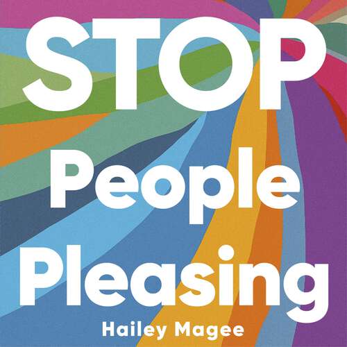 Book cover of STOP PEOPLE PLEASING And Find Your Power: Stop people-pleasing,  get what you need and stand in your power