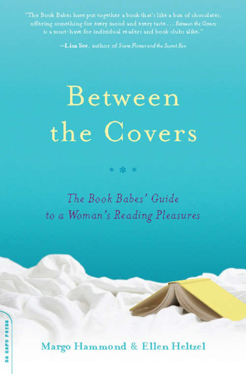Book cover of Between the Covers: The Book Babes' Guide to a Woman's Reading Pleasures