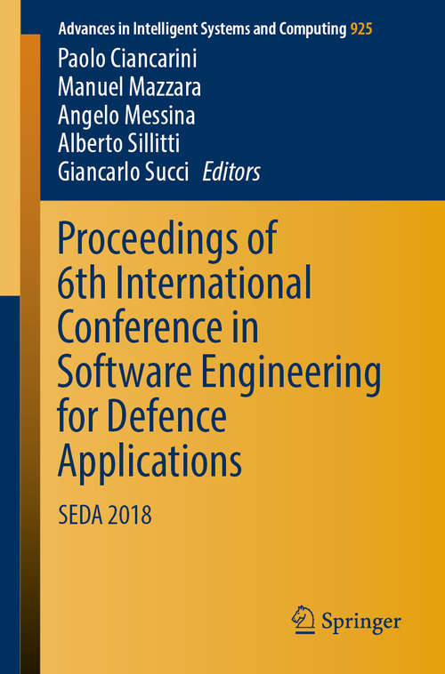 Proceedings of 6th International Conference in Software Engineering for Defence Applications: SEDA 2018 (Advances in Intelligent Systems and Computing #925)