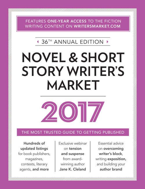 Book cover of Novel and Short Story Writer’s Market 2017: The Most Trusted Guide to Getting Published (36) (Market #2017)