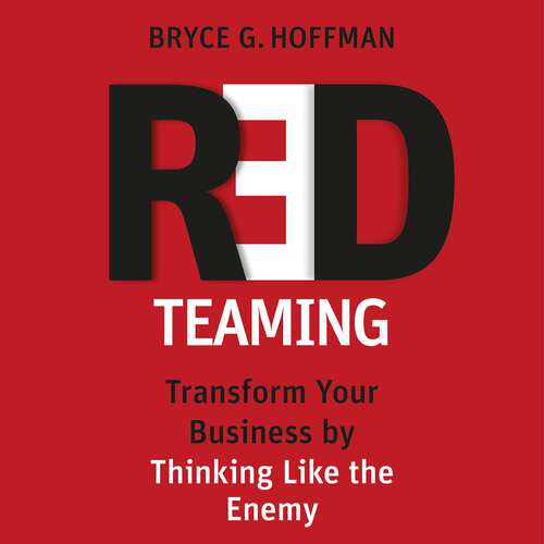 Book cover of Red Teaming: Transform Your Business by Thinking Like the Enemy