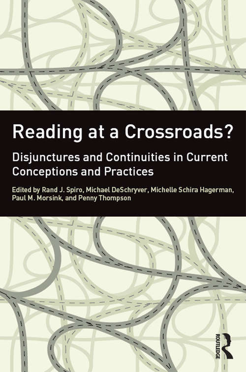 Reading at a Crossroads?: Disjunctures and Continuities in Current Conceptions and Practices
