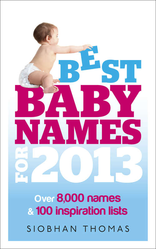 Book cover of Best Baby Names for 2013