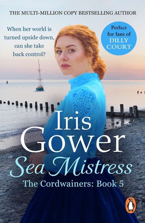 Book cover of Sea Mistress: (The Cordwainers: 5): A gripping and moving Welsh saga that will keep you turning the pages