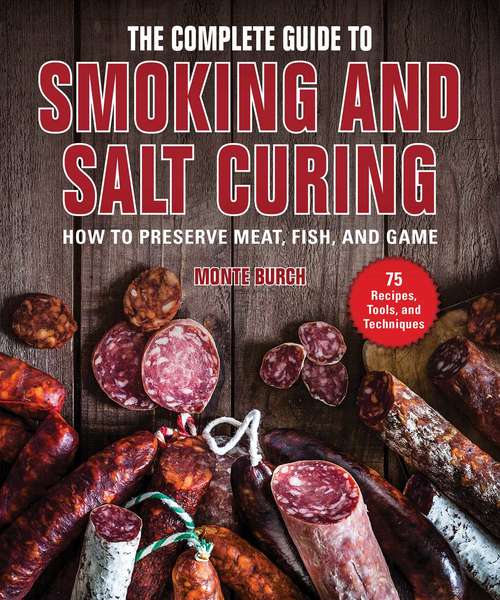 Book cover of The Complete Guide to Smoking and Salt Curing: How to Preserve Meat, Fish, and Game (Joy Of Ser.)