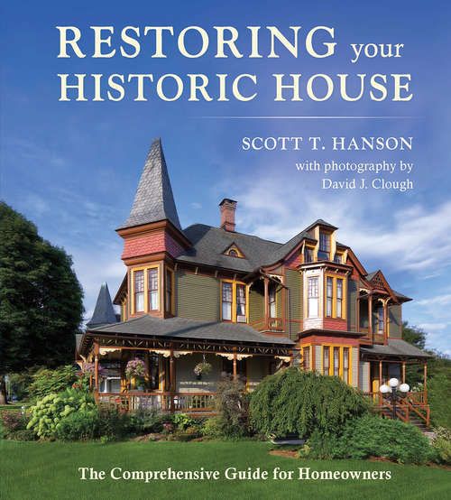 Book cover of Restoring Your Historic House: The Comprehensive Guide For Homeowners