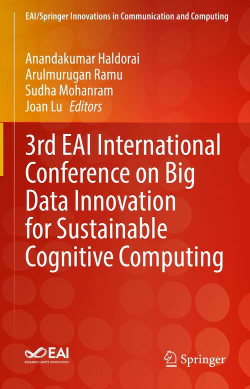 3rd EAI International Conference on Big Data Innovation for Sustainable Cognitive Computing (EAI/Springer Innovations in Communication and Computing)