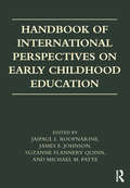 Handbook of International Perspectives on Early Childhood Education