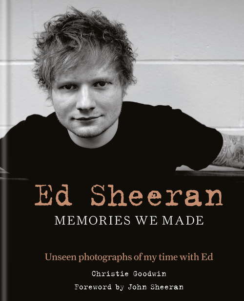 Ed Sheeran: Unseen photographs of my time with Ed