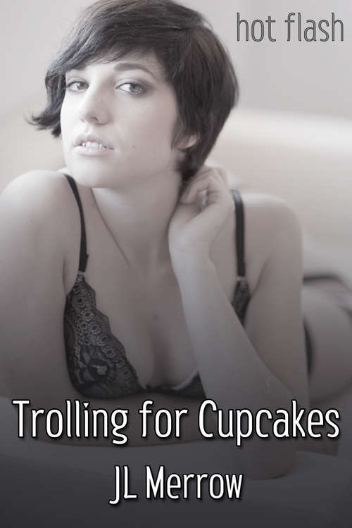 Trolling for Cupcakes