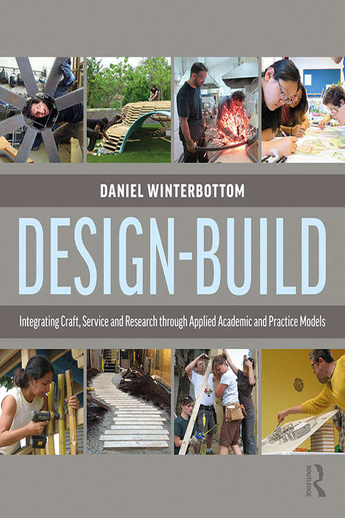 Book cover of Design-Build: Integrating Craft, Service, and Research through Applied Academic and Practice Models