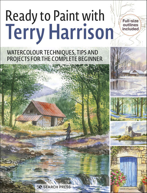 Book cover of Ready to Paint with Terry Harrison: Watercolour Techniques, Tips and Projects for the Complete Beginner