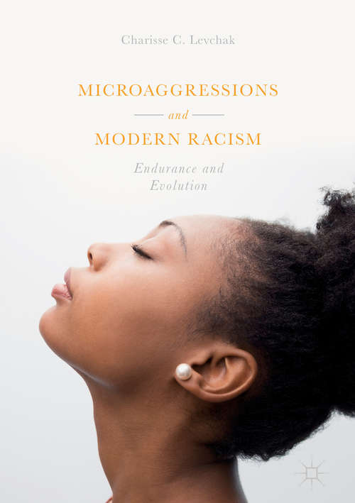 Microaggressions and Modern Racism: Endurance And Evolution