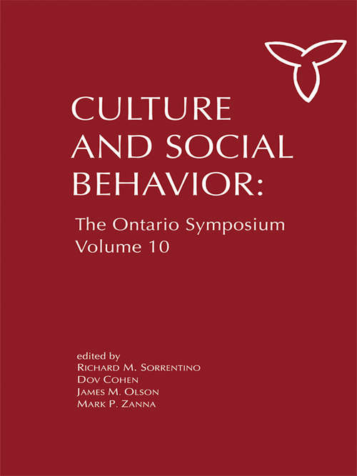 Culture and Social Behavior: The Ontario Symposium, Volume 10 (Ontario Symposia on Personality and Social Psychology Series #Vol. 10)
