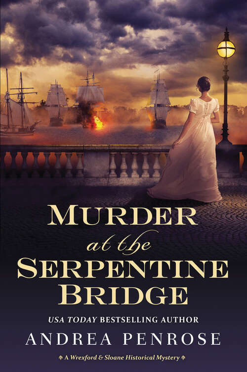 Book cover of Murder at the Serpentine Bridge: A Riveting New Regency Historical Mystery (A Wrexford & Sloane Mystery #6)