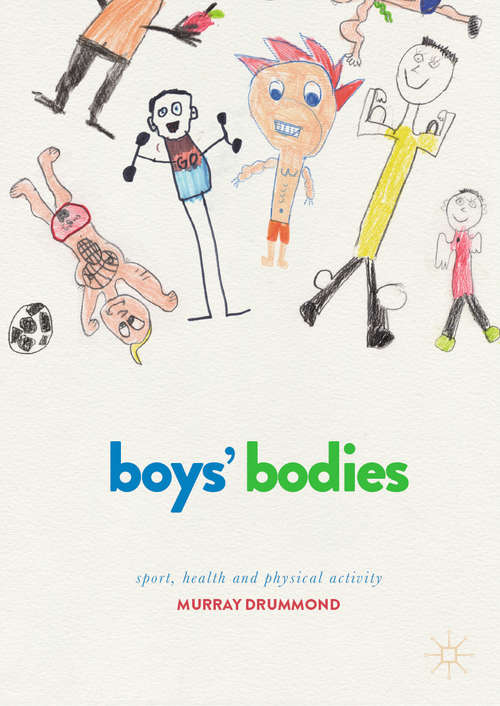 Book cover of Boys' Bodies: Sport, Health and Physical Activity (1st ed. 2020)